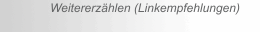 Weitererz&auml;hlen (Linkempfehlungen)